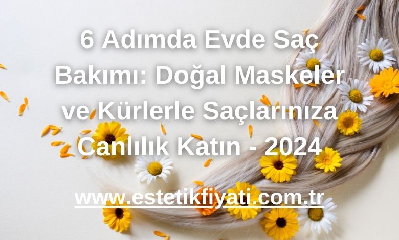 6 Adımda Evde Saç Bakımı: Doğal Maskeler ve Kürlerle Saçlarınıza Canlılık Katın - 2024