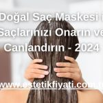 7 Doğal Saç Maskesi ile Saçlarınızı Onarın ve Canlandırın - 2024