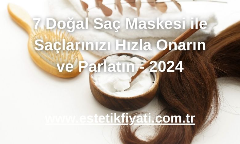 7 Doğal Saç Maskesi ile Saçlarınızı Hızla Onarın ve Parlatın - 2024