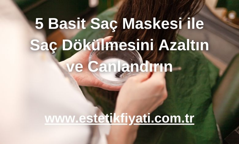 5 Basit Saç Maskesi ile Saç Dökülmesini Azaltın ve Canlandırın