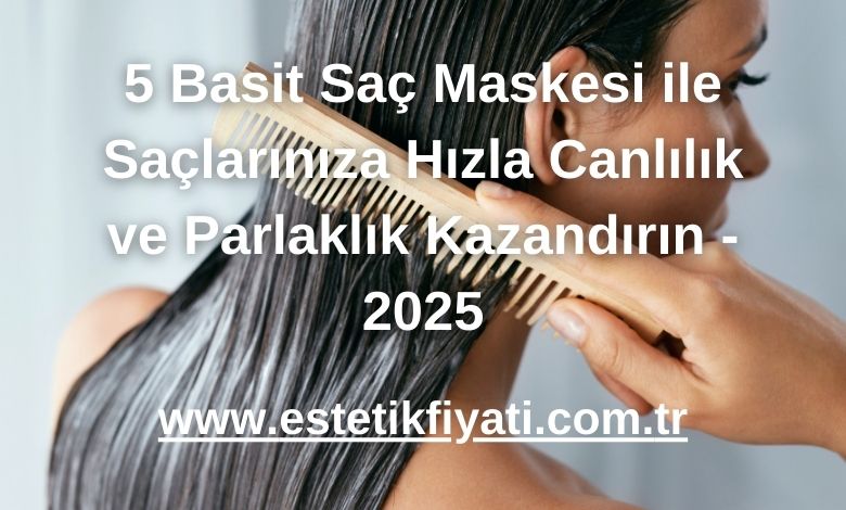5 Basit Saç Maskesi ile Saçlarınıza Hızla Canlılık ve Parlaklık Kazandırın - 2025