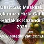5 Basit Saç Maskesi ile Saçlarınıza Hızla Canlılık ve Parlaklık Kazandırın - 2025