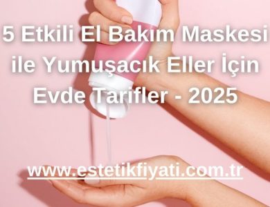 5 Etkili El Bakım Maskesi ile Yumuşacık Eller İçin Evde Tarifler - 2025