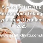 5 Ameliyatsız Yüz Mezoterapisi Tekniği: Faydaları ve Uygulama - 2025